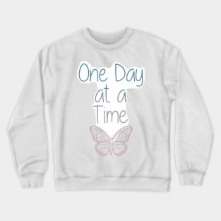 One Day at a Time Crewneck Sweatshirt